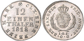 Sachsen/-Albertinische Linie (Kurlinie ab 1547). 
Königreich ab 1806. Friedrich August I. 1806-1827. 1/12 Taler 1818 IGS (Dresden). Kahnt&nbsp;1239, ...