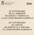 PESETA SYSTEM: JUAN CARLOS I
Set 2 monedas 10 Euro. 2006. 20 ANIVERSARIO DE LA ADHESION DE ESPAÑA Y PORTUGAL. AR. En estuche original con certificado...