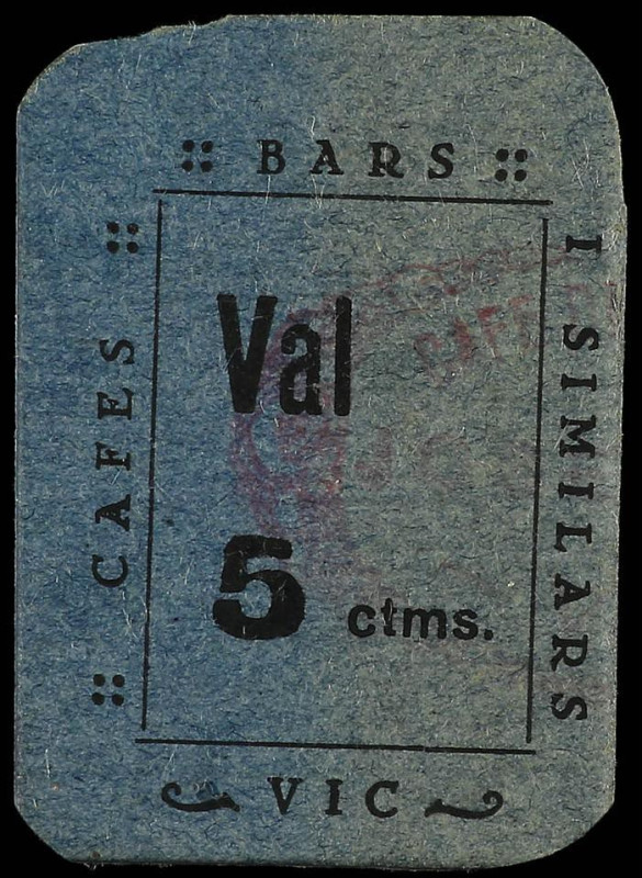 PAPER MONEY OF THE CIVIL WAR: CATALUNYA
5 Cèntims. CAFES, BARS i SIMILARS. VIC....