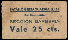 ¿Manresa? (Barcelona). Batallón Retaguardia nº22. 3ª Compañía. Sección Barbería. 25 céntimos. Cartón. Muy raro. MBC-.