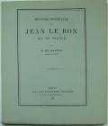 Histoire monétaire de Jean Le Bon roi de France par F. De Saulcy - 1880
Paris 1880 - Vie de Jean Le Bon et histoire de la monnaie sous son règne - 13...
