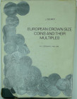 European crown size coins and their multiples, Volume I Germany 1486-1599, J. de May, 1975
Ouvrage relié en parfait état avec jaquette, 332 pages.