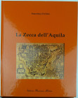 La Zecca dell'Aquila, Simpnluca Perfectto, 2010 éditions Moinnaies d'Antan
Ouvrage neuf relié, decrivant les monnaies frappées à Aquila (Italie), 549...