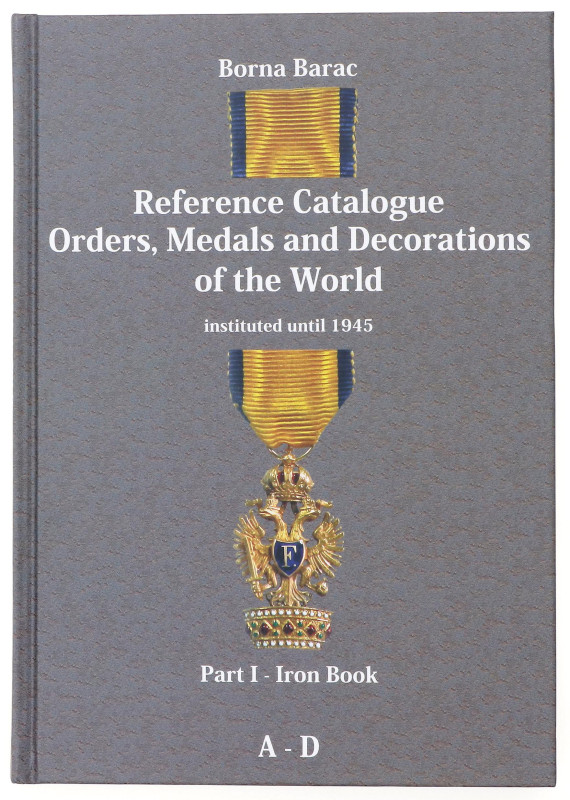 Literature Referense Catalog Orders, Medals & Decoration of the World Instituted...