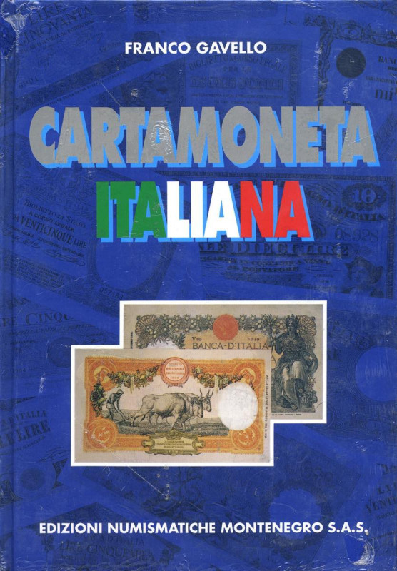 BIBLIOGRAFIA NUMISMATICA - LIBRI Gavello F. - Cartamoneta Italiana - Pagg. 700 c...