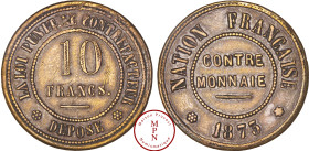 France, Troisième République (1870-1940), Contre-monnaie de 10 francs, 1873, Paris, Av. NATION FRANCAISE // CONTRE / MONNAIE // 1873, Rv. LA LOI PUNIT...