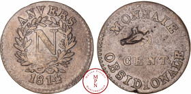 France, Ier Empire (1804-1815), 5 Cent. Monnaie obsidionale du siège d'Anvers, Contremarque Oiseau, 1814 Cuivre, TTB, 13.07 g, 30 mm, Cette contremarq...