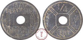 Indochine, 1/4 Cent, 1943, Osaka, Av. ETAT FRANCAIS / INDOCHINE, Rv. 1/4 CENT, 279.450.000 ex., Zinc, TTB, 2.58 g, 20 mm, Lecompte 24, Poids assez lou...