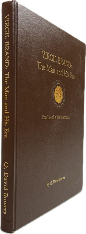 Bowers, Q.D.


Virgil Brand: The Man and His Era. Profile of a Numismatist. W...