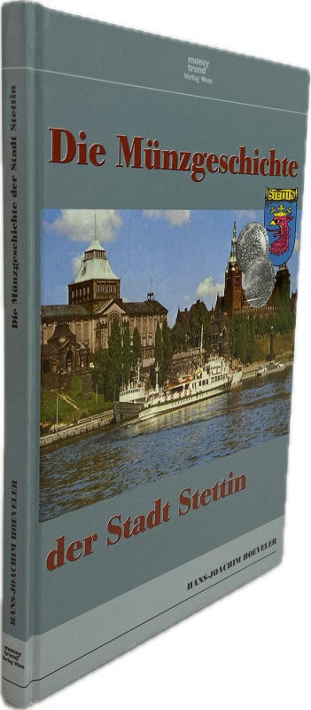 Hoeveler, H.-J.


Münzgeschichte der Stadt Stettin. Wien 2002. 125 S. mit zah...