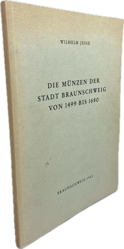 Jesse, W.


Die Münzen der Stadt Braunschweig von 1499-1680. (Braunschweiger ...