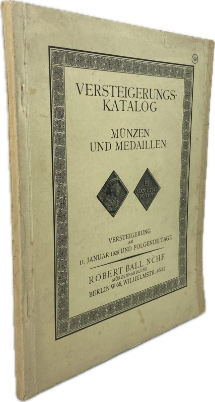 Ball, R., Berlin. Auktion 2 vom 11.01.1926.


16. - 20. Jhdt. mit vielen Selt...