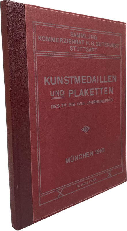 Hirsch, J., München. Auktion 28 vom 07.11.1910.


Slg. Gutekunst. Kunstmedail...