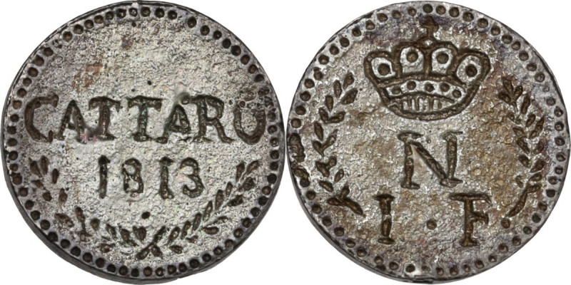 Cattaro. Assedio Inglese. Napoleone I Imperatore e Re (1813). Franco 1813. D/ CA...