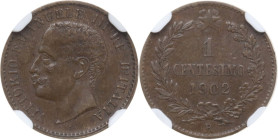 Vittorio Emanuele III (1900-1943). Centesimo 1902. Pag. (decimali) 940; MIR (Savoia) 1169a. CU. 15.00 mm. RRR. Rarissimo. Encapsulated by NGC AU 58 BN...