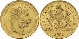 Austria - 8 Florin / 20 Francs 1881, Gold, FRANZ JOSEPH I 1848–1916 Laureated head to right. Rev. crowned double-headed eagle and double values.KM. 22...
