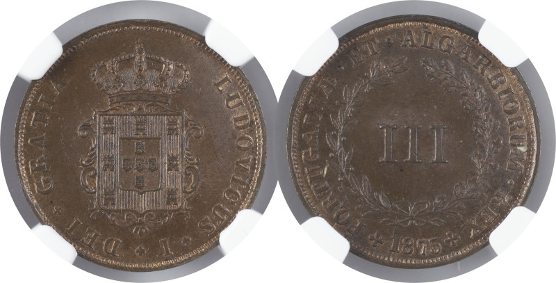 Moedas certificadas
Portugal
D. Luís I 3 réis 1875
NGC MS 65 BN