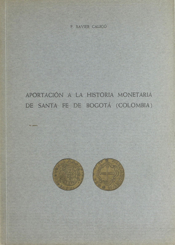 NUMISMATIC BOOKS
Calicó, F. Xavier. APORTACIÓN A LA HISTORIA MONETARIA DE SANTA...