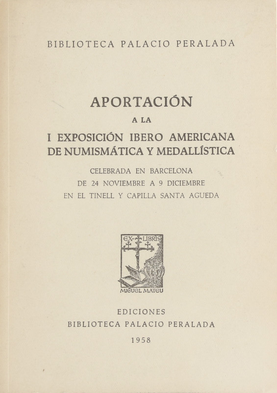 NUMISMATIC BOOKS
Palacio Peralada 1958. Golobardes Vila, Miguel. APORTACIÓN A L...