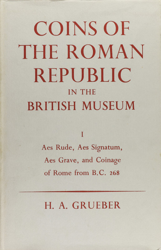 NUMISMATIC BOOKS
GRUEBER, H.A. COINS OF THE ROMAN REPUBLIC IN THE BRITISH MUSEU...