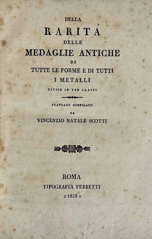 SCOTTI V.N.

Della rarità delle medaglie antiche di tutte le forme e di tutti ...
