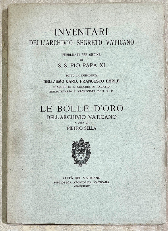 SELLA P.

LE BOLLE D'ORO DELL'ARCHIVIO VATICANO.

Città del Vaticano, 1934. ...