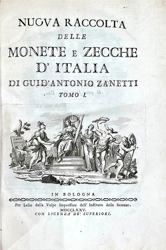 ZANETTI G.A.

NUOVA RACCOLTA DELLE MONETE E ZECCHE D’ITALIA.

Bologna, 1775-...