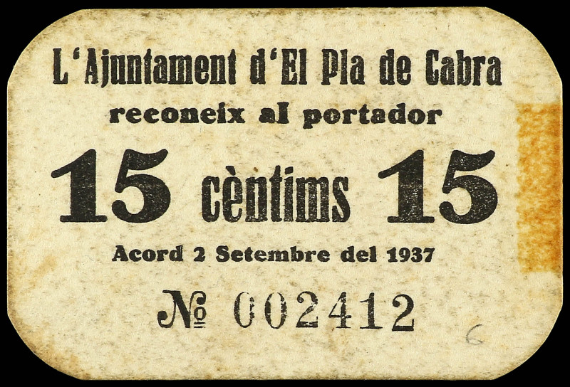 15 Céntims. Setembre 1937. Aj. d´EL PLA DE CABRA. Cartón. (Algo sucio). MUY ESCA...