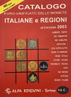 ALFA EDIZIONI - Torino - Catalogo Euro-Unificato delle Monete Italiane e Regioni - 2003 - 28° edizione