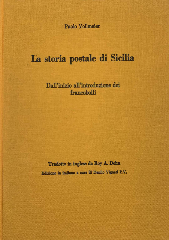 P. VOLLMEIER - La Storia Postale di Sicilia, dl'inizio all'introduzione dei fran...