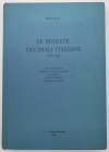 CESARE BOBBA - Le monete decimali italiane 1798-1968 - Asti 1967 - pp. 312, ill. nel testo - Cesare Bobba ed.