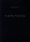 MARTINI R. - Moneta bronzea romana tardo-repubblicana II. SEXTUS POMPEIUS. Le emissioni hispaniche del tipo CN.AAG, le serie di Eppius e gli "assi" si...