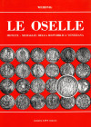 WERDNIG G. - Le Oselle. Monete - Medaglie della Repubblica veneziana. Trieste, 1983. Pp. xv - 243, ill. nel testo. rilegatura ed. ottimo stato, import...