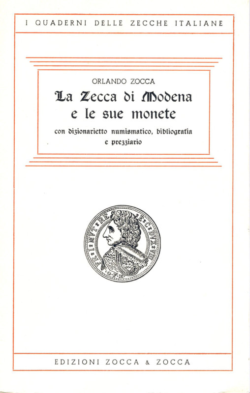 ZOCCA O. - La zecca di Modena e le sue monete. Modena, 1975. pp. 86, illustrazio...