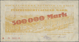 Deutschland - Notgeld - Rheinland: Neuwied, Gockel-Werke, 500 Tsd. Mark, 3.8.1923, Datum nicht bei Keller und van Eck, von großer Seltenheit, Erh. III...