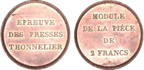 2 FRANCS
2 FRANCS (module de) épreuve des presses Thonnelier (1844-45)
ND - SPL 62 (SUP++)
Rare !


G 521
 - BRONZE - 
 ----------------------...