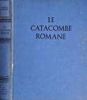 Le Catacombe romane (Roman Catacombs. In Italian)