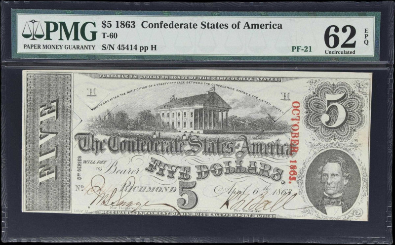 T-60. Confederate Currency. 1863 $5. PMG Uncirculated 62 EPQ.
No. 45414. Plate ...