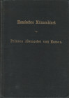 AA.VV. Hessisches Munzcabinet des Prinzen Alexander von Hessen. Bielefeld reprint 1974 (solo 200 copie) dell'edizione 1877. Tela, pp. xx, 609 NON COMU...