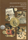 AA.VV. Geldgeschichtlisches Museum in der Kreissparkasse Koln. Koln, s.d. Brossura, pp. 28, ill.
