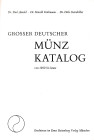 Arnold P., Kuthmann H. and Steinhilber D., Grosser Deutscher Munz Katalog von 1800 bis heute. 1970. 411pp, b/w illustrations.