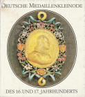 BORNER Lore. Deutsche Medaillenkleinode des 16. und 17. Jahrhunderts. Leipzig, 1981 Cartonato, pp. 176, ill.