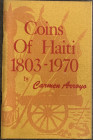 Arroyo C. Coins of Haiti 1803-1970. 1970. Brossura ed. pp. 52, ill. in b/n. Ottimo stato.