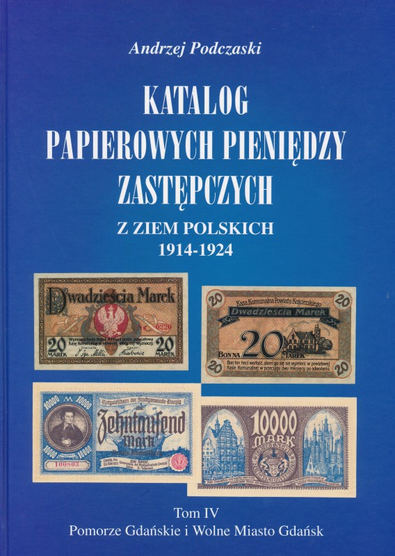 Podczaski Andrzej - Emergency money catalogue Volume IV
Podczaski Andrzej - Pom...