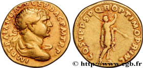 TRAJANUS
Type : Aureus 
Date : 22e ém. 
Date : 107 
Mint name / Town : Rome 
Metal : gold 
Diameter : 18,5  mm
Orientation dies : 6  h.
Weight : 7,16 ...