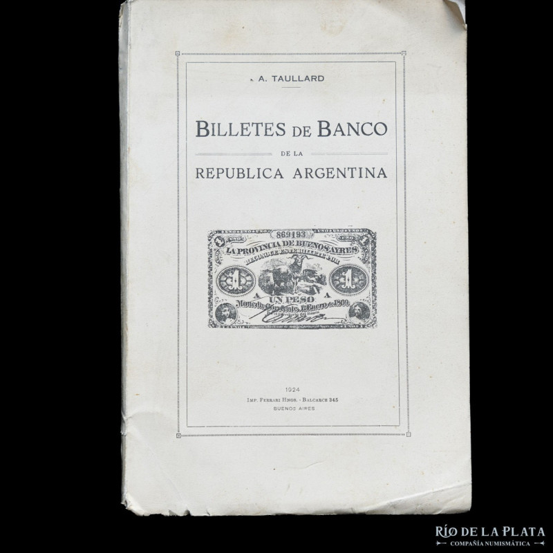 Billetes de Banco de la República Argentina. A. Taullard (1924) Buenos Aires, Ar...