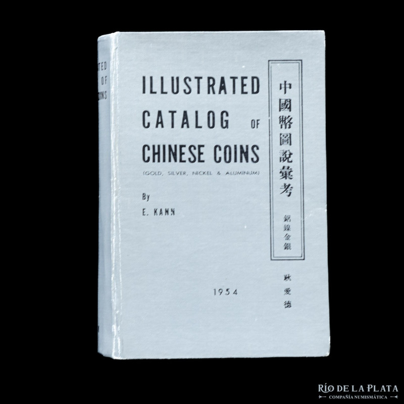 Libro. Illustrated Catalog of Chinese Coins (Gold, Silver, Nickel and Aluminum)....