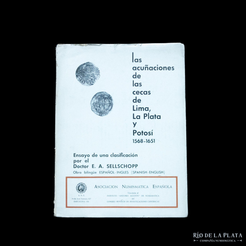 Libro. Las acuñaciones de las cecas de Lima, La Plata y Potosí 1568-1651. E. A. ...