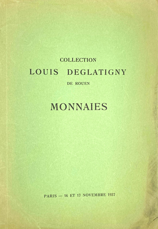 Feuardent Frères. SUCCESSION DE MONSIEUR LOUIS DEGLATIGNY DE ROUEN. MONNAIES GRE...