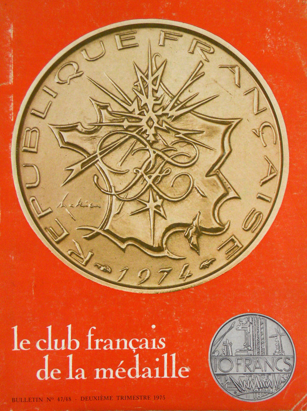 Club Français de la Médaille. BULLETIN. Nos. 1, 3, 5, 6, 12, 13, 19, 26, 41, 43/...